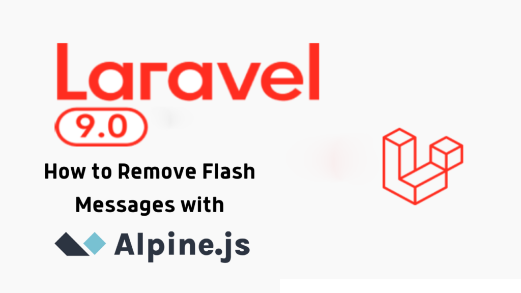 How to remove flash messages with alpine